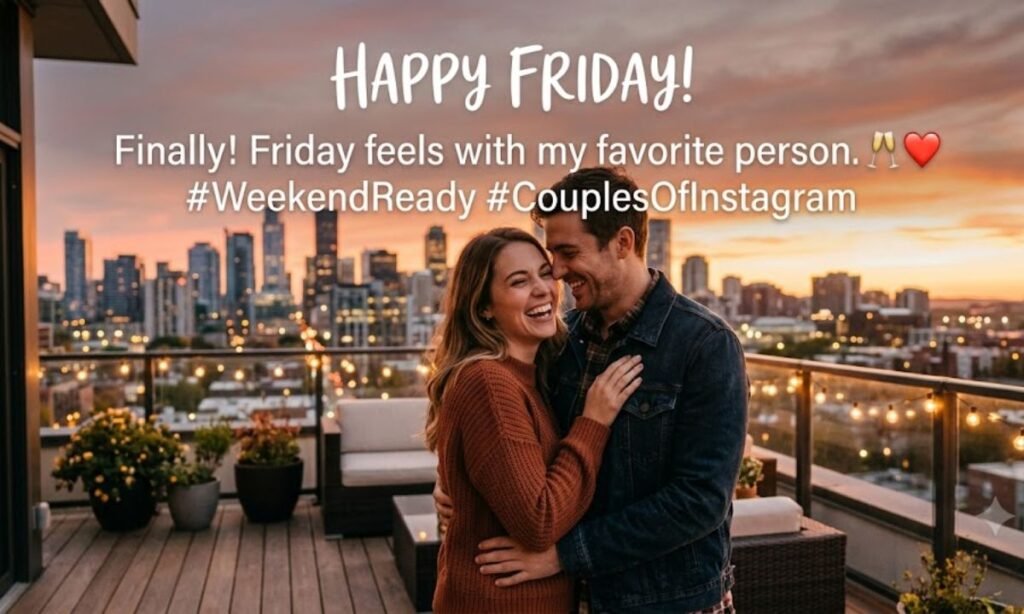 Happy Friday Instagram Captions for Couples
